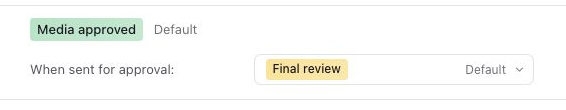Media approved routes to Final review when sent for approval