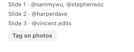 The list of tags by slide under Tag people: Slide 1 @sammywu and @stephenwsc, Slide 2 @harperdave, Slide 3 @vincent.edits.