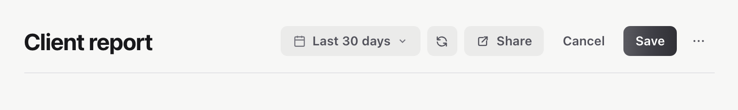Dashboard header with unsaved changes, showing the date range, Refresh, Share, Cancel and Save